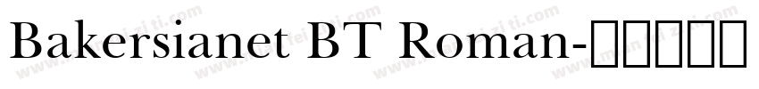 Bakersianet BT Roman字体转换